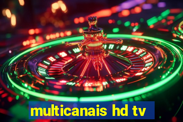 multicanais hd tv